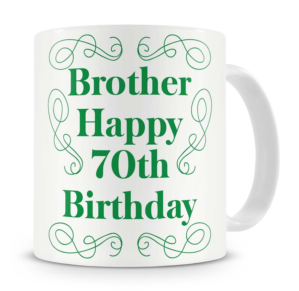 "Brother, Happy 70th Birthday" Mug - Birthday Mug Gift / Present For Big Or Little / Small Brother - 70th / Seventy / Seventieth - Cool / Modern / Unique / Novelty Mug From Sister / Baby / Anyone Else