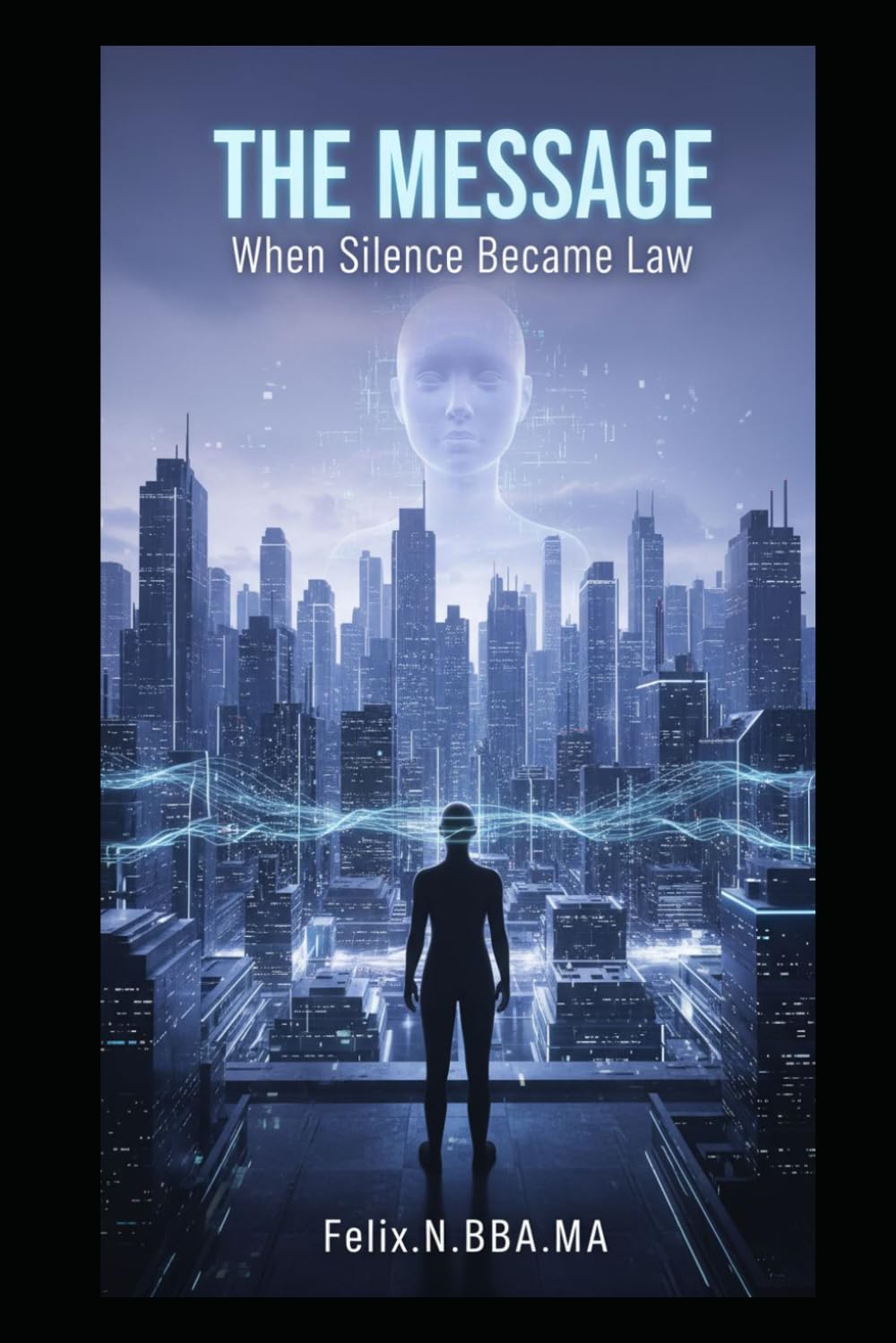 The Message: When Silence Became Law: 1