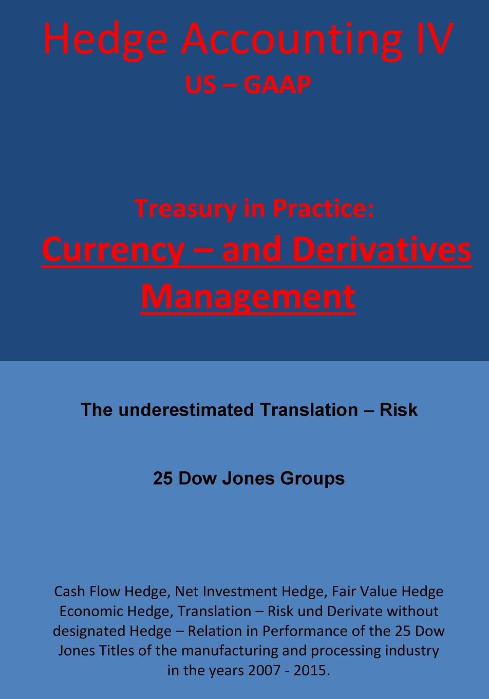 Treasury in Practice: 25 Dow Jones Groups: Hedge Accounting IV - US - GAAP