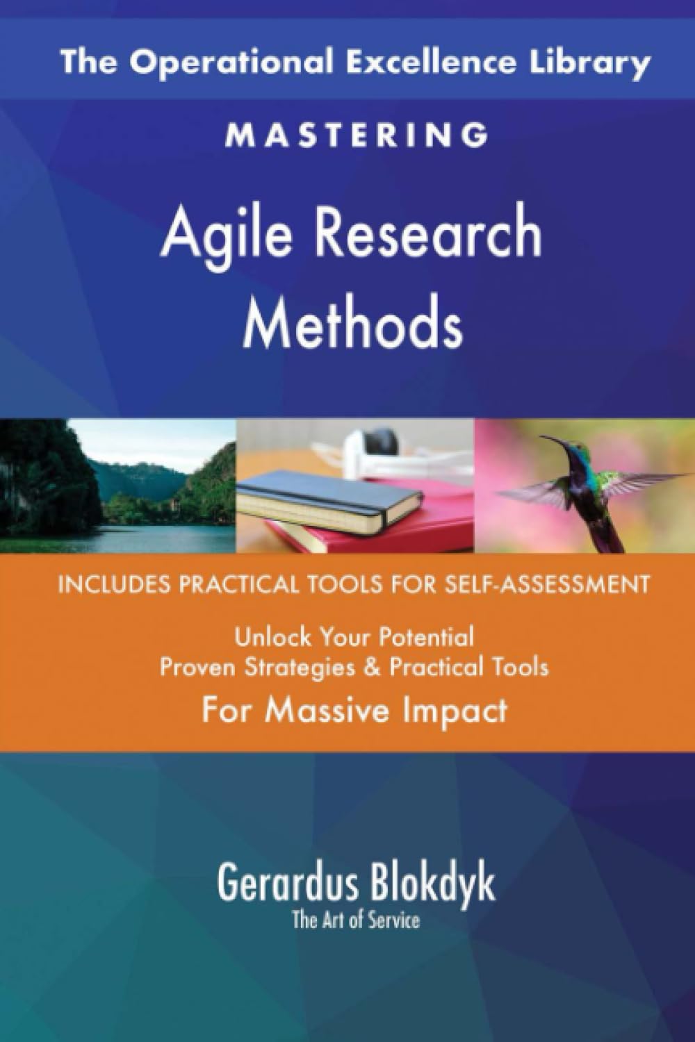 The Operational Excellence Library; Mastering Agile Research Methods