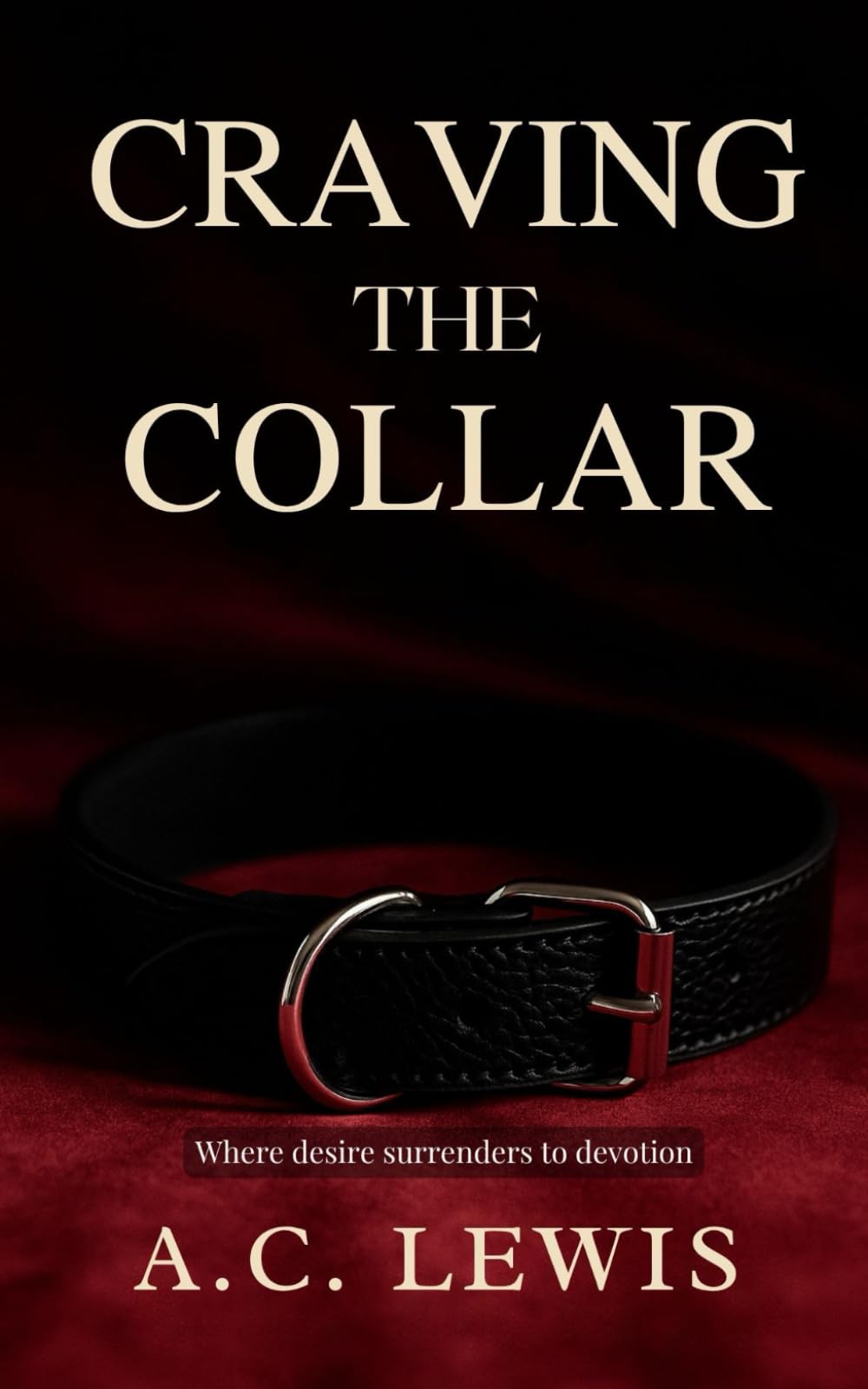 Craving The Collar: Where desire surrenders to devotion