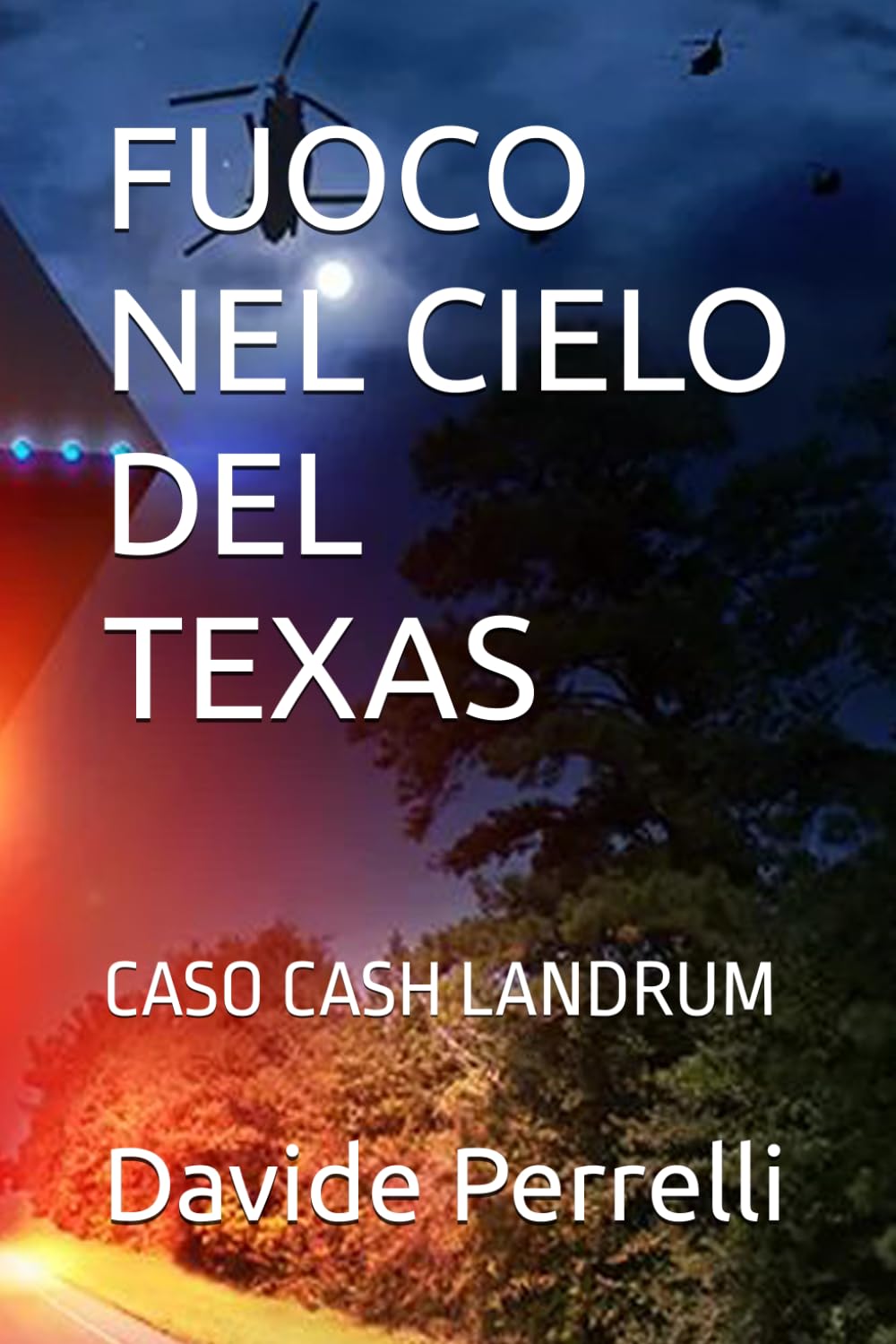 FUOCO NEL CIELO DEL TEXAS: CASO CASH LANDRUM