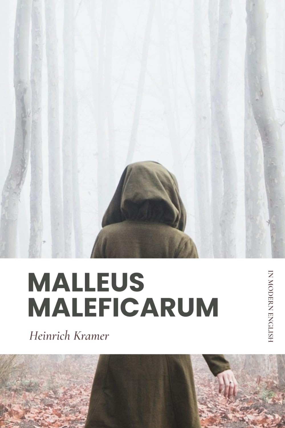 Malleus Maleficarum (The Hammer of Witches): Modern, Updated Translation (Easy to Read)