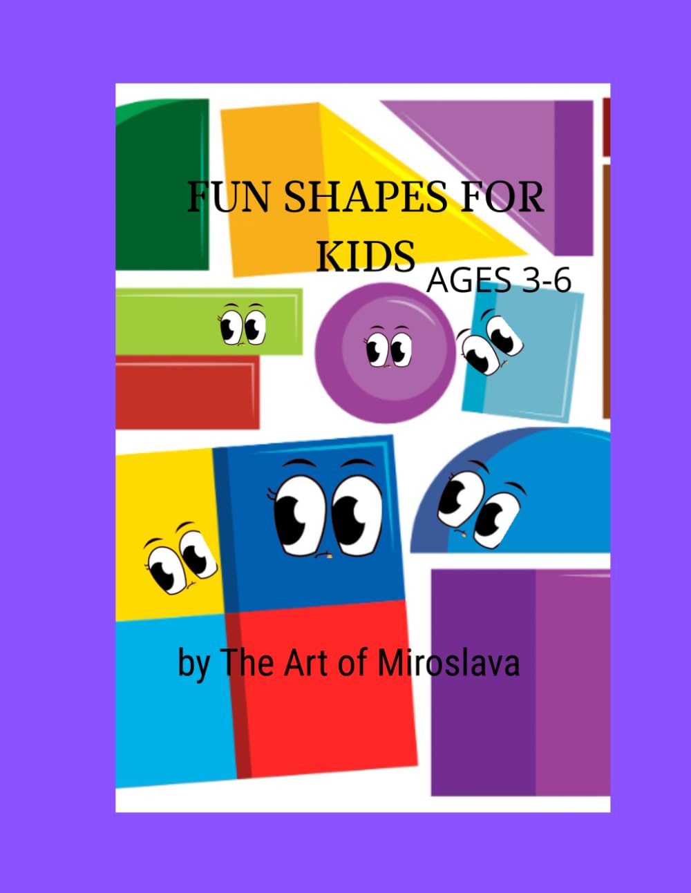 Fun Shapes Coloring Book for Kids Ages 3–6