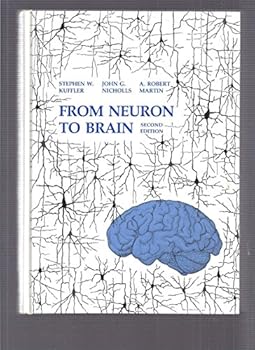 Hardcover From neuron to brain: A cellular approach to the function of the nervous system Book