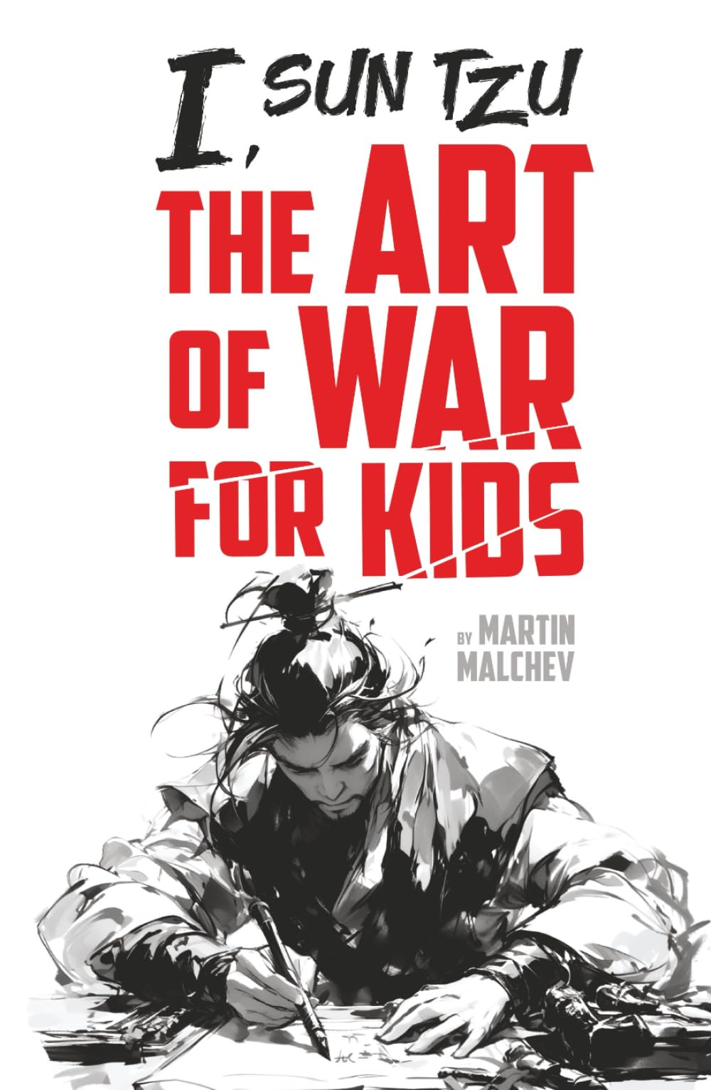 I, SUN TZU: THE ART OF WAR FOR KIDS (The I Series)