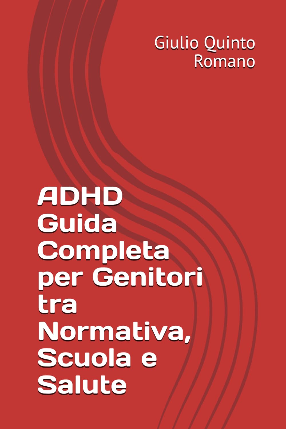 ADHD Guida Completa per Genitori tra Normativa, Scuola e Salute
