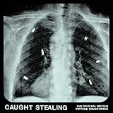 CAUGHT STEALING (THE ORIGINAL MOTION PICTURE SOUNDTRACK)