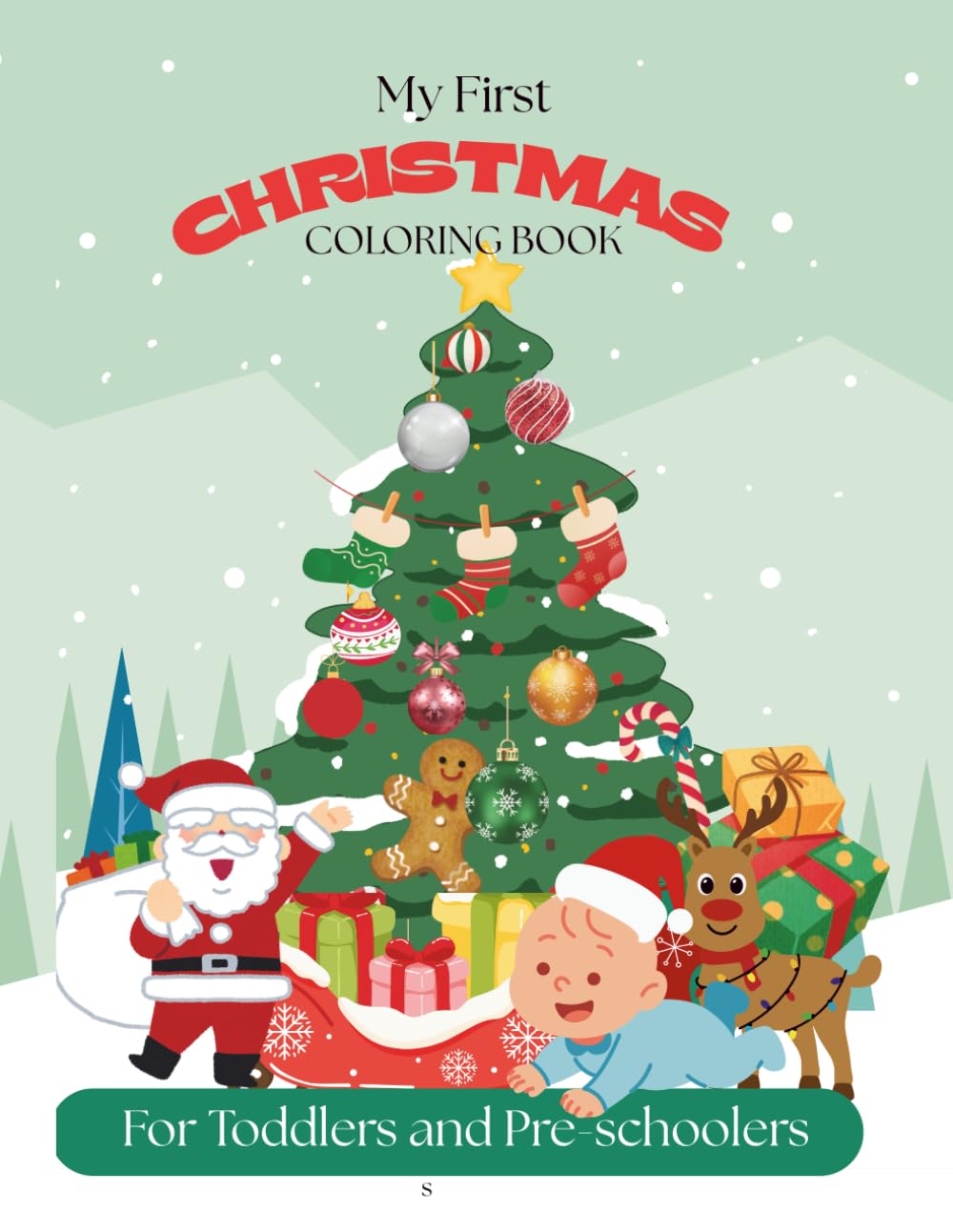 My First Christmas Coloring Book: For Toddlers and Pre-schoolers