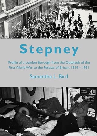Stepney : A profile of a London borough from the outbreak of the First World War to the Festival of Britain 1914-1951  . Edition book cover