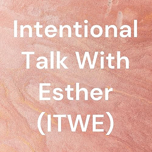 『Intentional Talk With Esther (ITWE)』のカバーアート