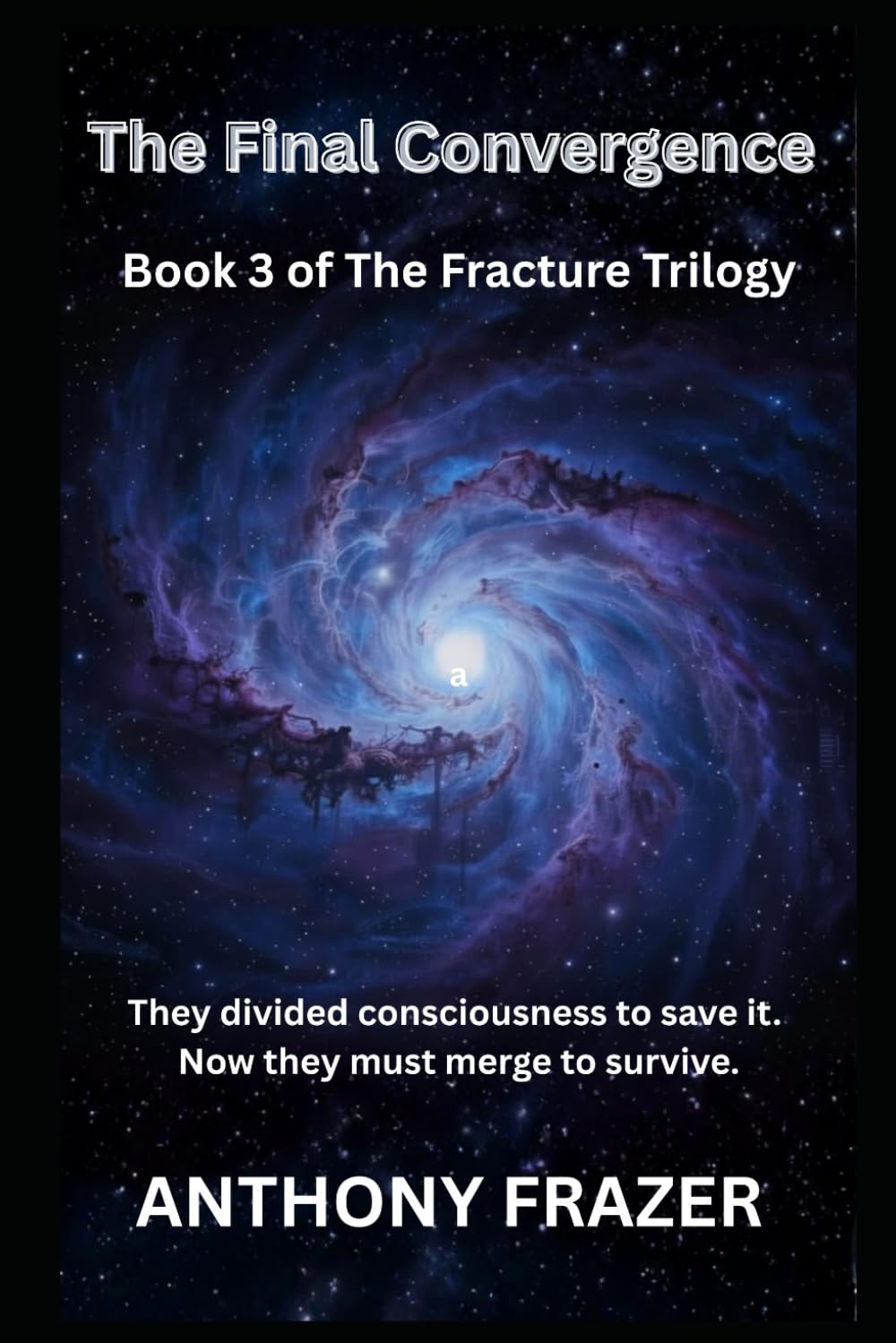 The Final Convergence (The Fracture Trilogy)