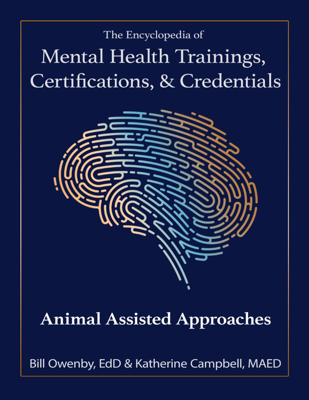 The Encyclopedia of Mental Health Trainings, Certifications, & Credentials: Animal Assisted Approaches