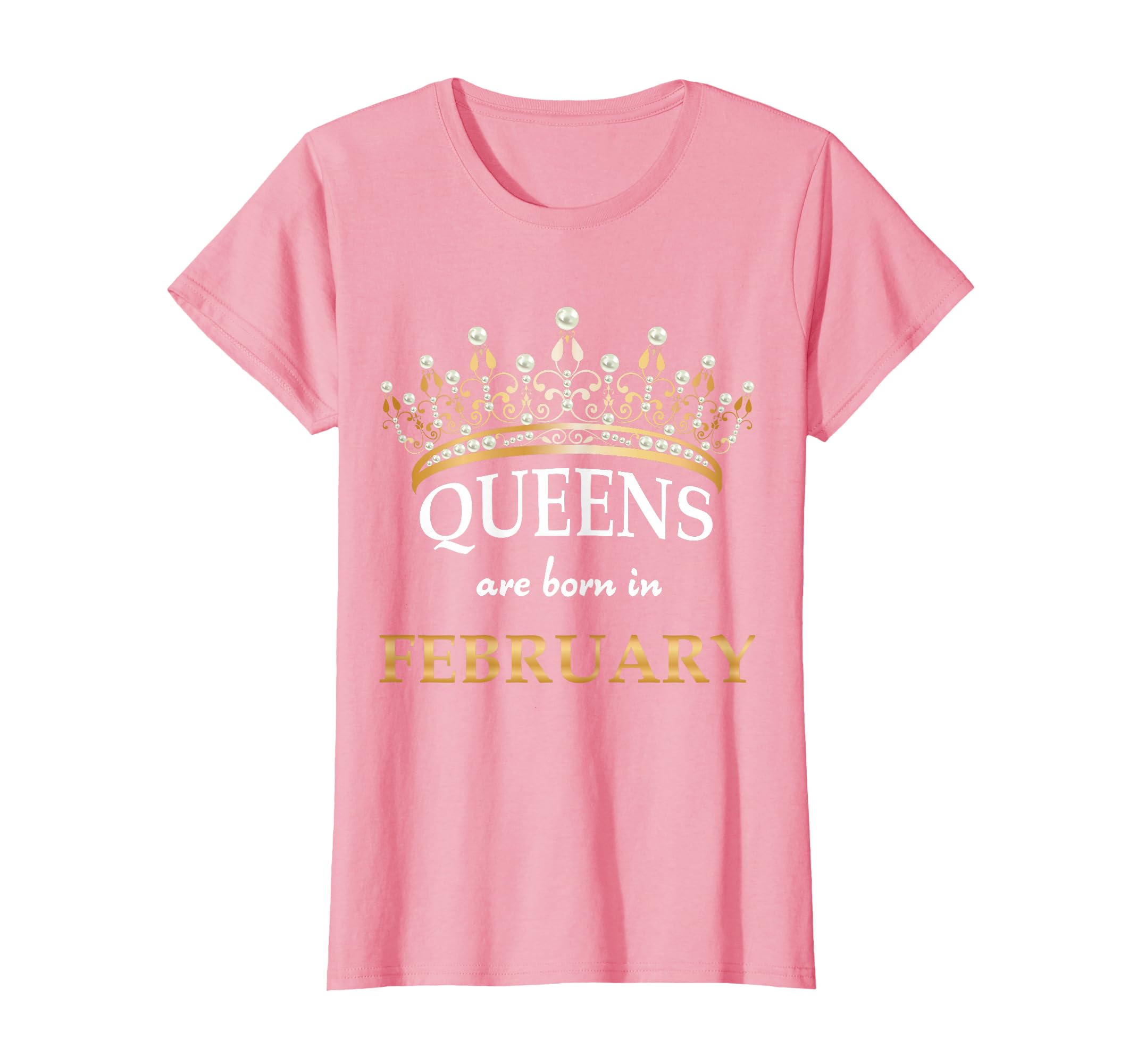 Cute Queens Are Born In February Birthday T-Shirt Women Gift T-Shirt