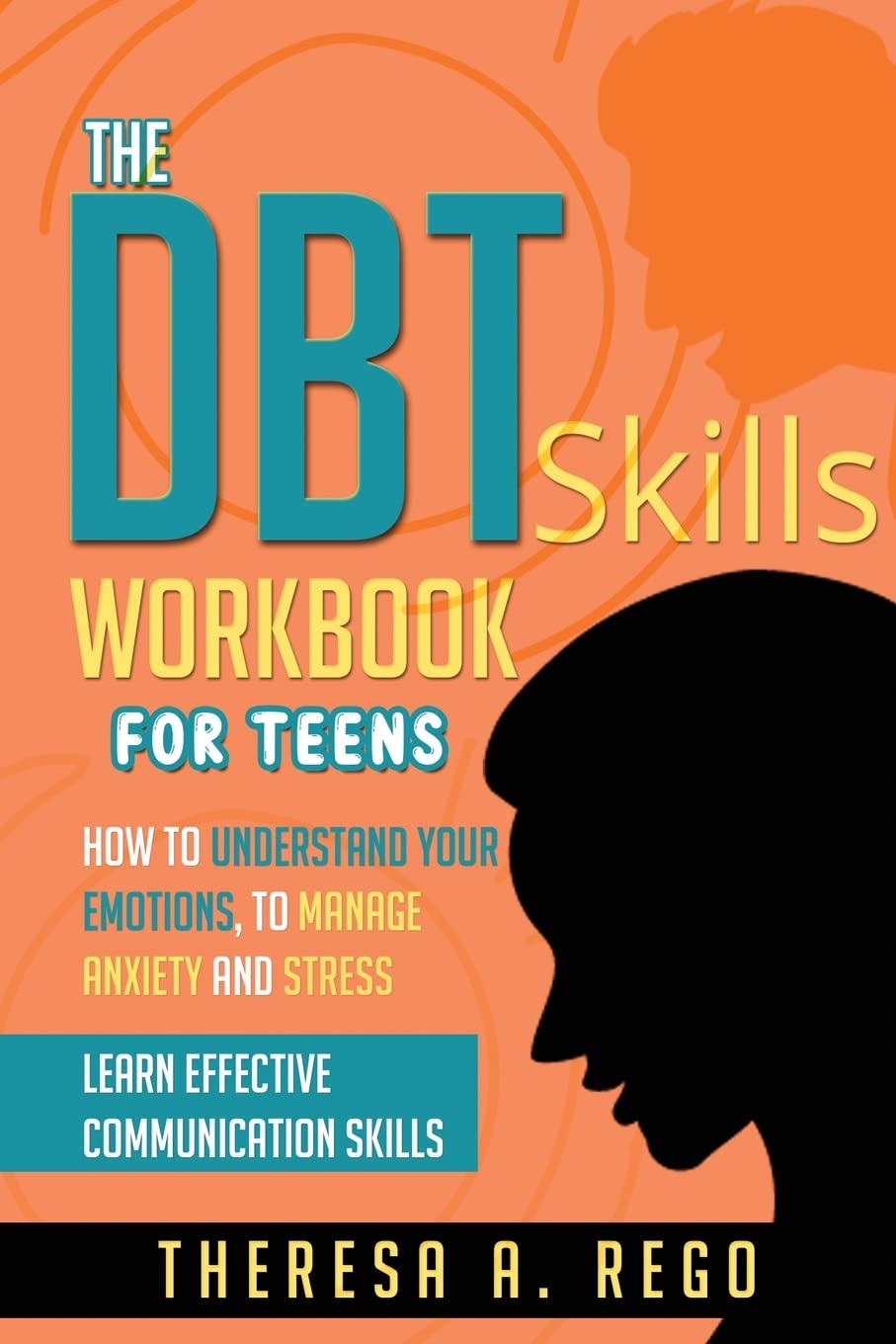 The Dbt Skills Workbook For Teens How To Understand Your | Desertcart ...