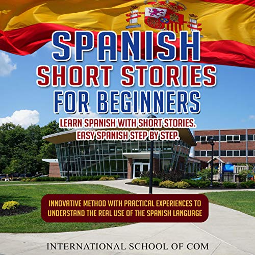 Spanish Short Stories for Beginners by International School of Com episode artwork