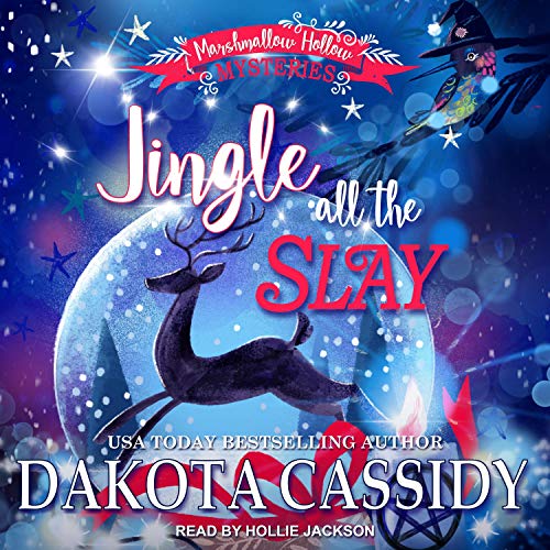 Dakota Cassidy  Jingle all the Slay (Marshmallow Hollow Mysteries #1)