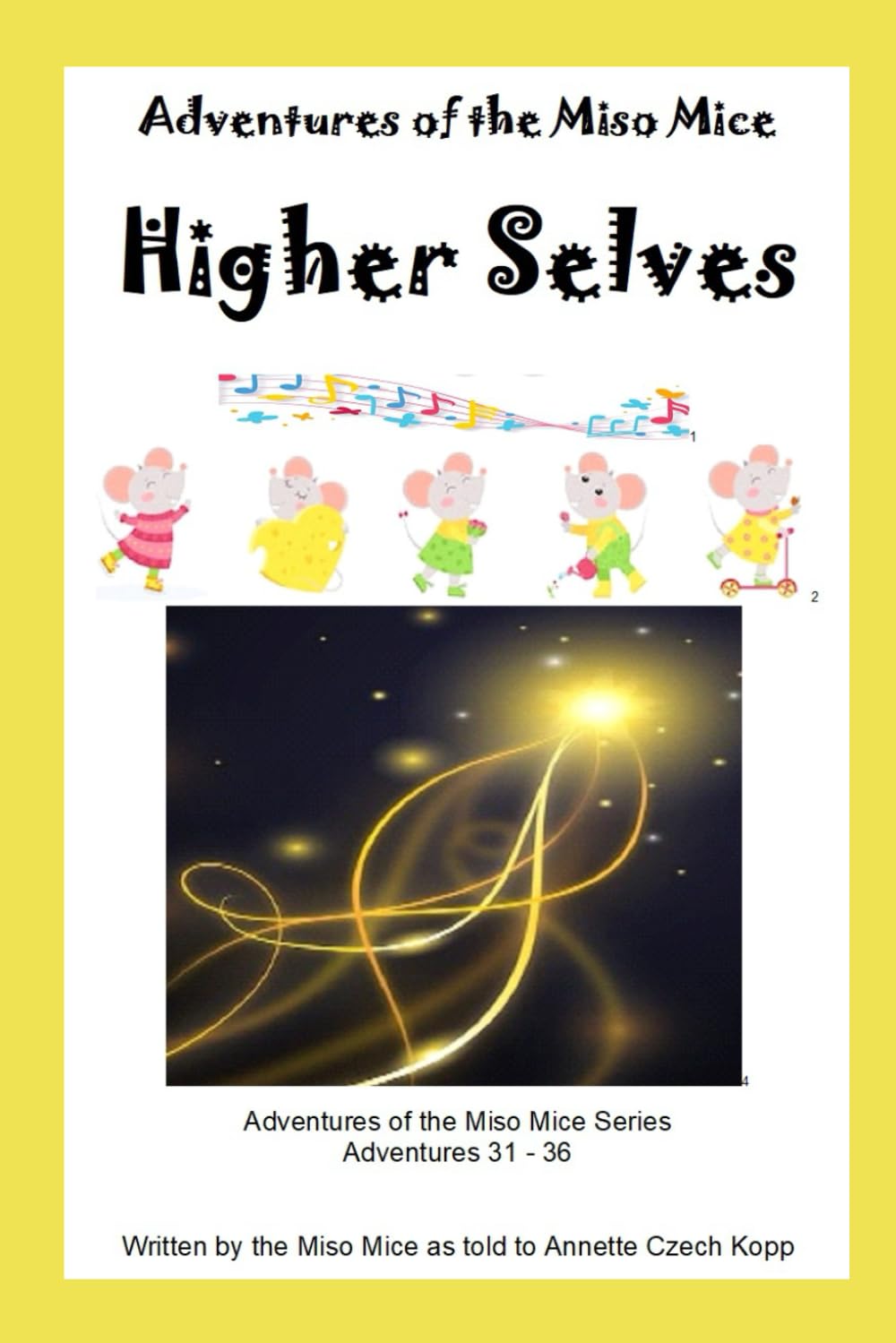 Higher Selves: Adventures of the Miso Mice: 6