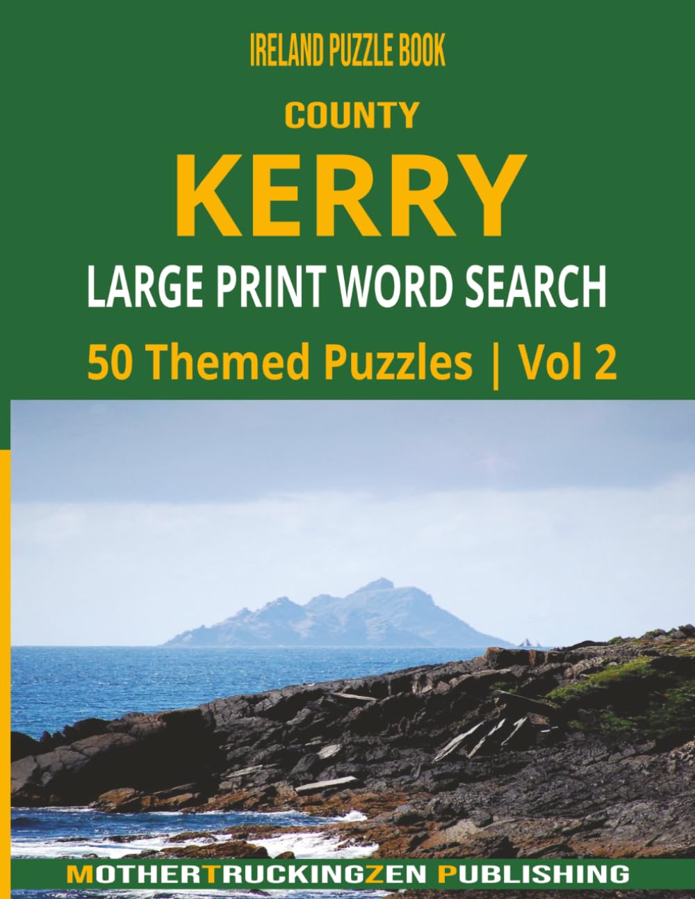 Kerry Large Print Word Search Puzzle Book: 50 Large Print Themed Puzzles | Ireland County Series Vol 2 (Ireland County Word Search Series)