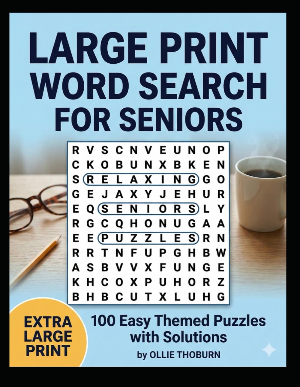 Large Print Word Search for Seniors: 100 Easy Themed Puzzles with Solutions