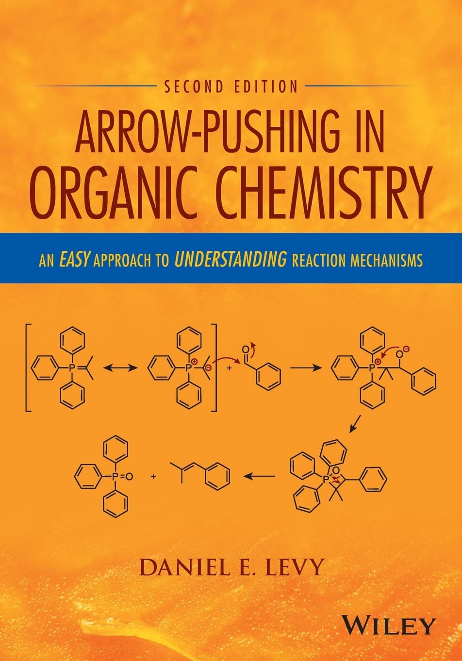 Arrow-Pushing in Organic Chemistry: An Easy Approach to Understanding Reaction Mechanisms