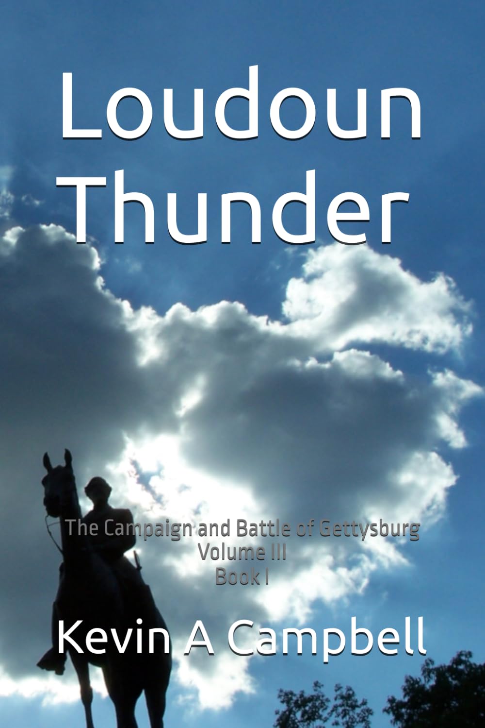 Loudoun Thunder: The Campaign and Battle of Gettysburg