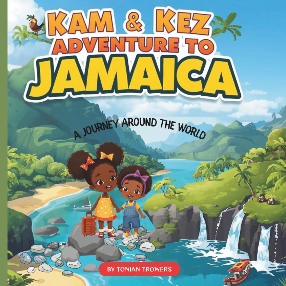Kam and Kez Adventures: Jamaica: A Children’s Travel Story- A journey around the world