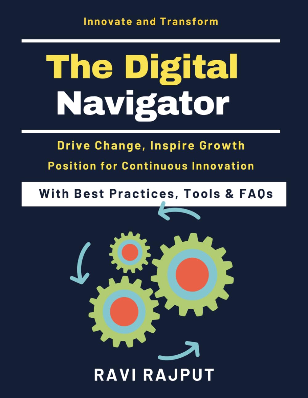 The Digital Navigator: Navigating Large-Scale Change | Building High-Performing Tech Teams | From Legacy to Modernity | Strategic Tech Adoption | Driving Innovation in Stale Markets