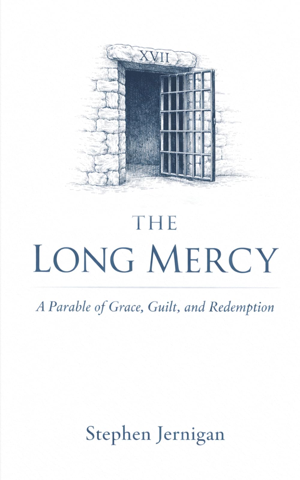 The Long Mercy: A Parable of Grace, Guilt, and Redemption