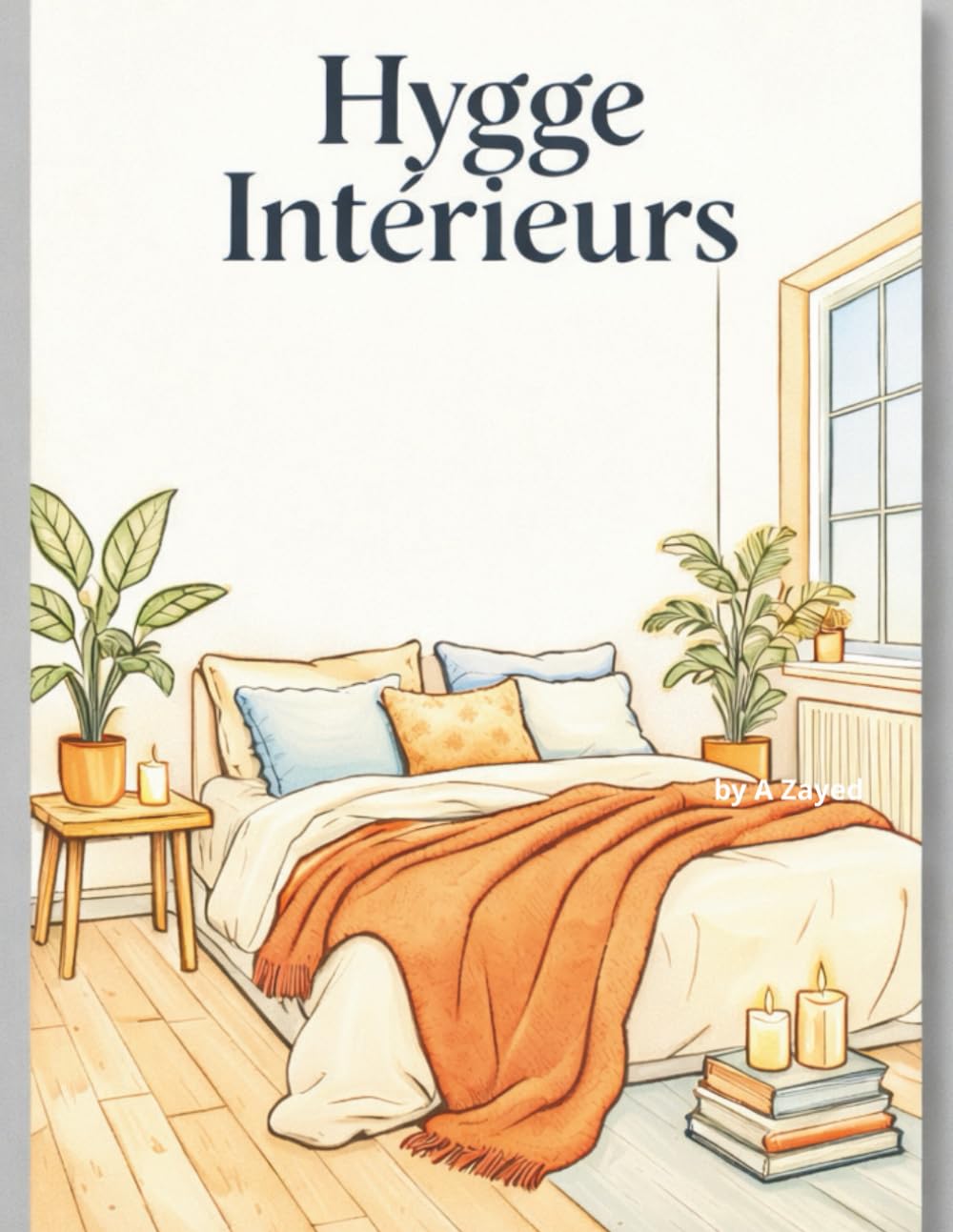 Hygge Intérieurs à Colorier: Détente Lignes Épaisses: 50 Designs Isométriques pour l'Anti-Stress et l'Ambiance Cocooning
