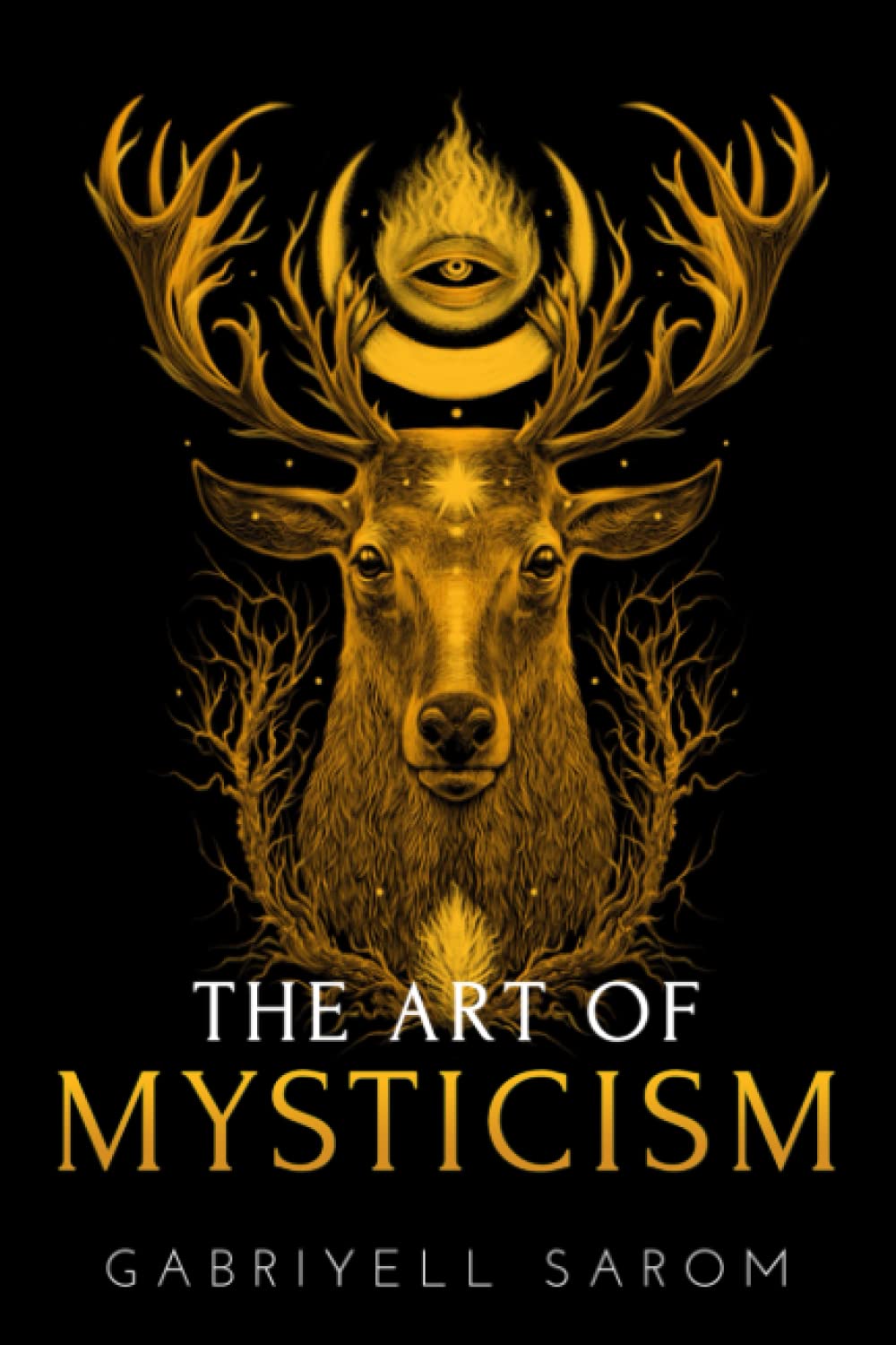 The Art of Mysticism: Practical Guide to Mysticism & Spiritual Meditations Paperback – Import, 3 August 2018