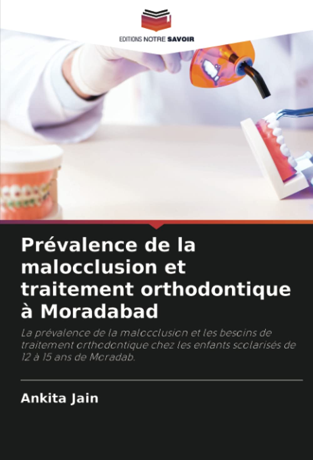 Prévalence de la malocclusion et traitement orthodontique à Moradabad