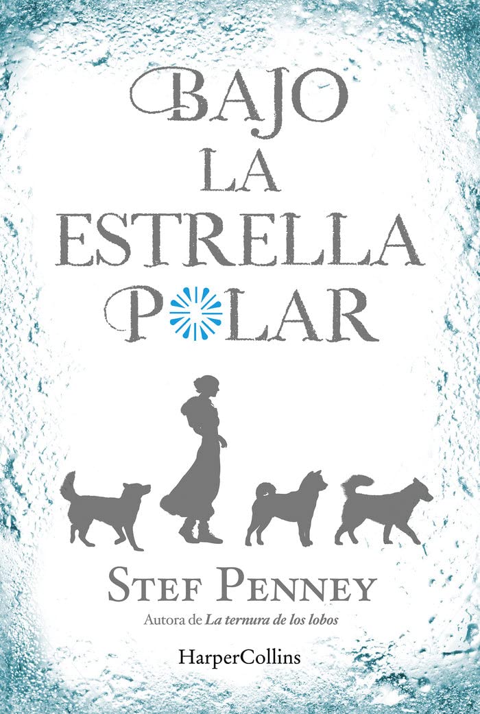 Bajo la Estrella Polar (Under a Pole Star) (Spanish Edition)