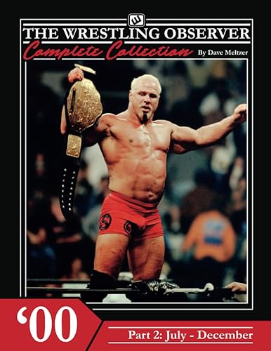 The Wrestling Observer Complete Collection: 2000 Part 2 (July-December)