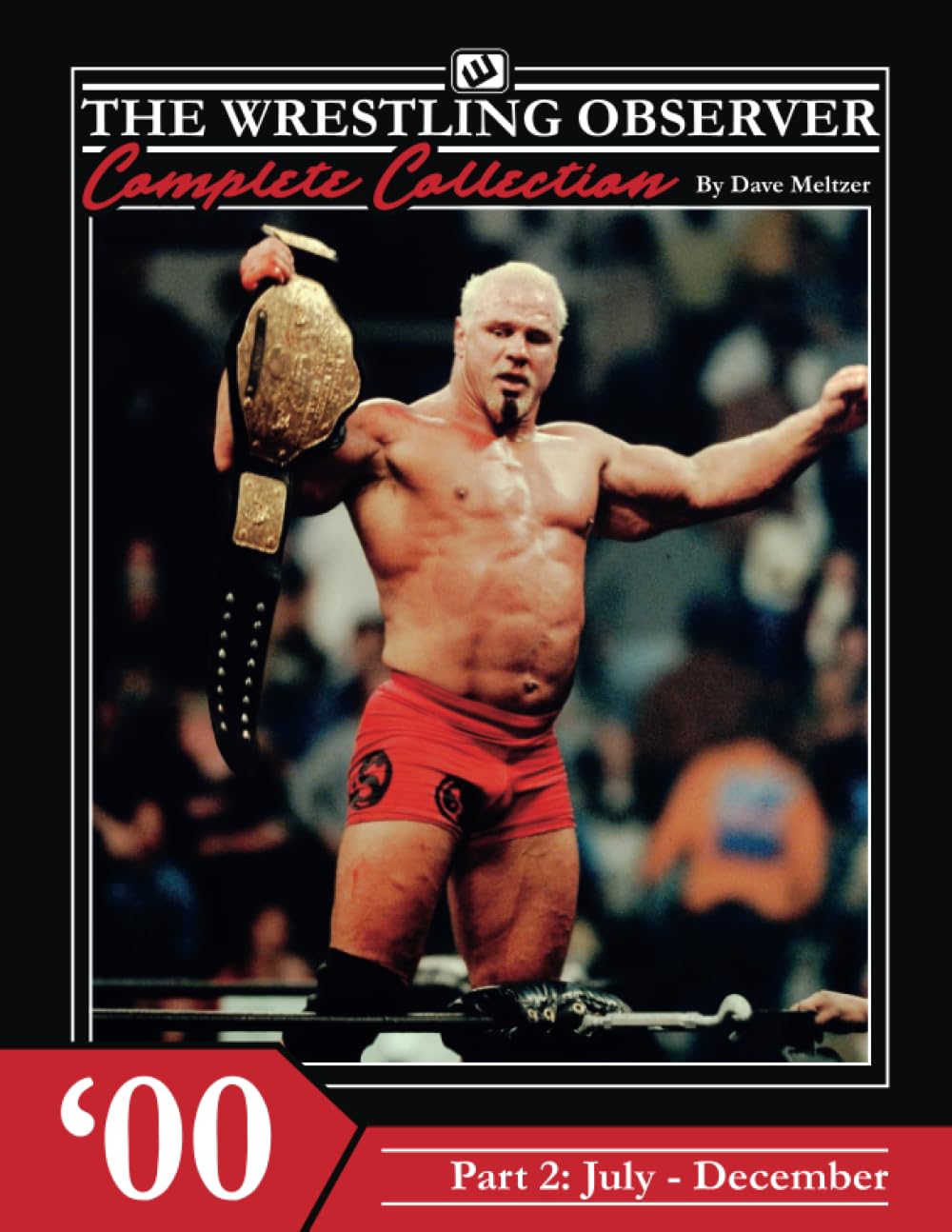 The Wrestling Observer Complete Collection: 2000 Part 2 (July-December)