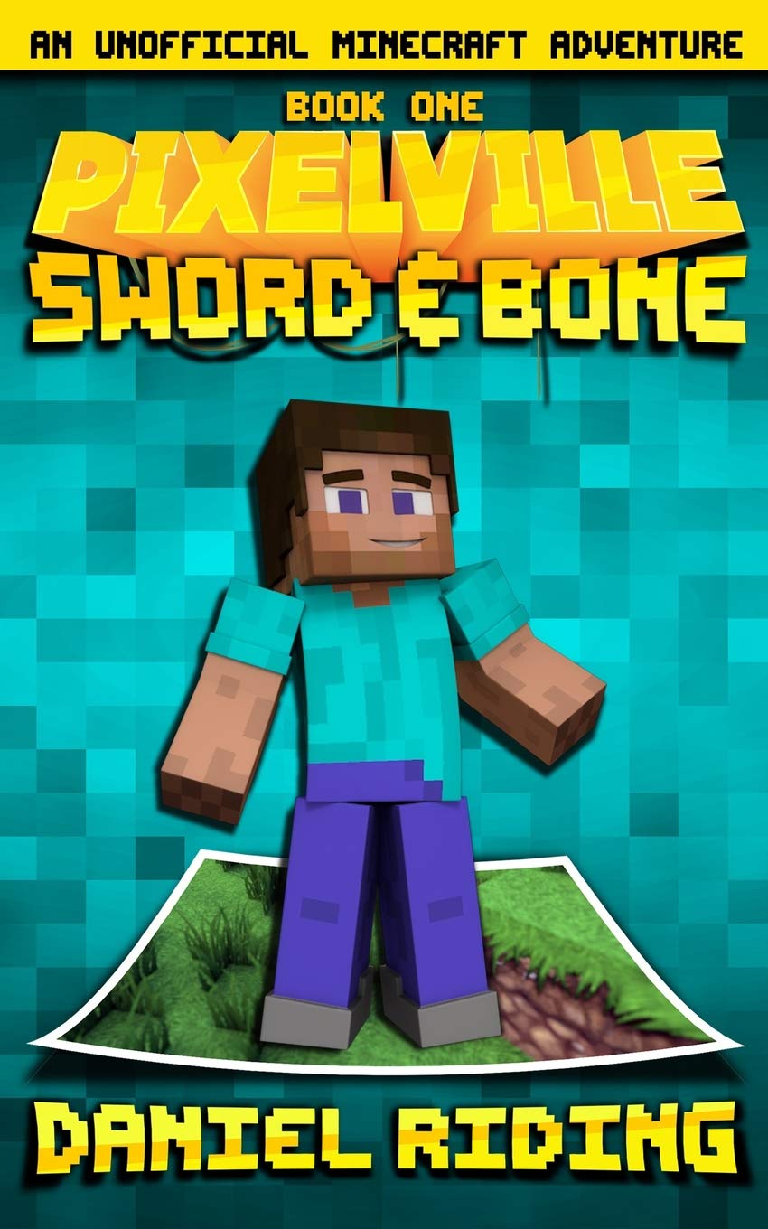 Pixelville: Sword & Bone: An Unofficial MINECRAFT Adventure: 1