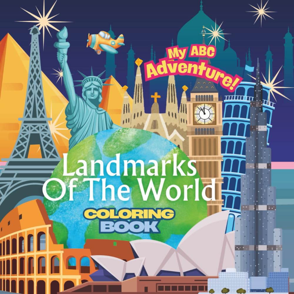 My ABC Adventure!: Landmarks of the World Coloring Book (My ABC Adventure! Coloring Book Series)