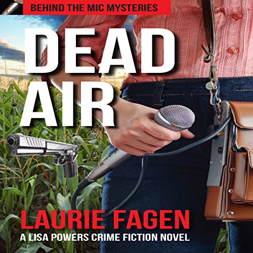 Dead Air: A Lisa Powers Crime Fiction Novel by Laurie Fagen | Free Audiobook