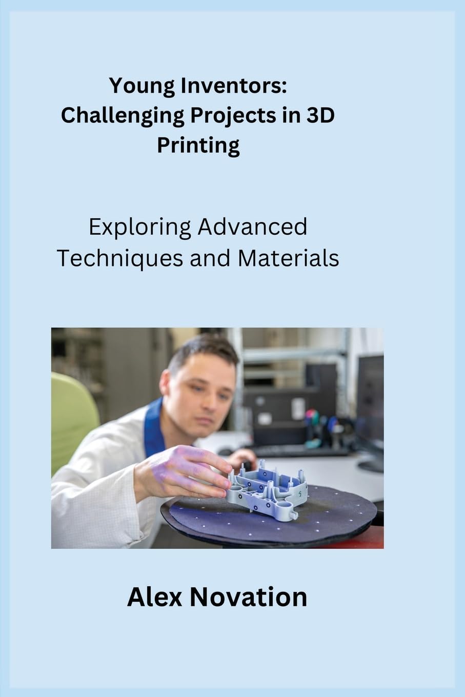 Young Inventors: Exploring Advanced Techniques and Materials