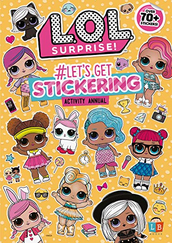 Preisvergleich Produktbild L.O.L Surprise! #Let's Get Stickering Activity Annual