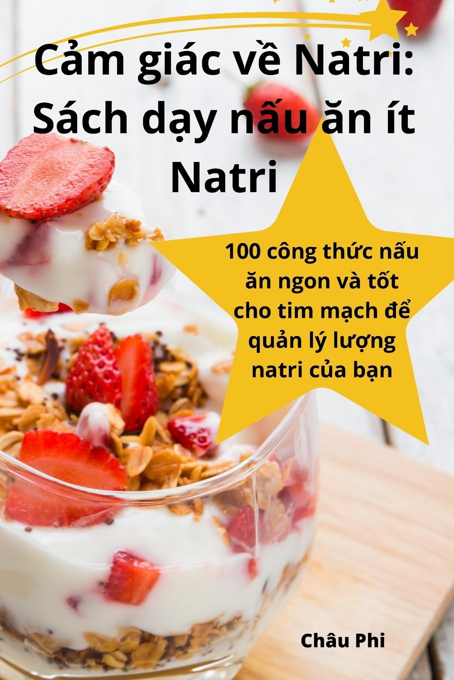 Cảm giác về Natri: Sách dạy nấu ăn ít Natri
