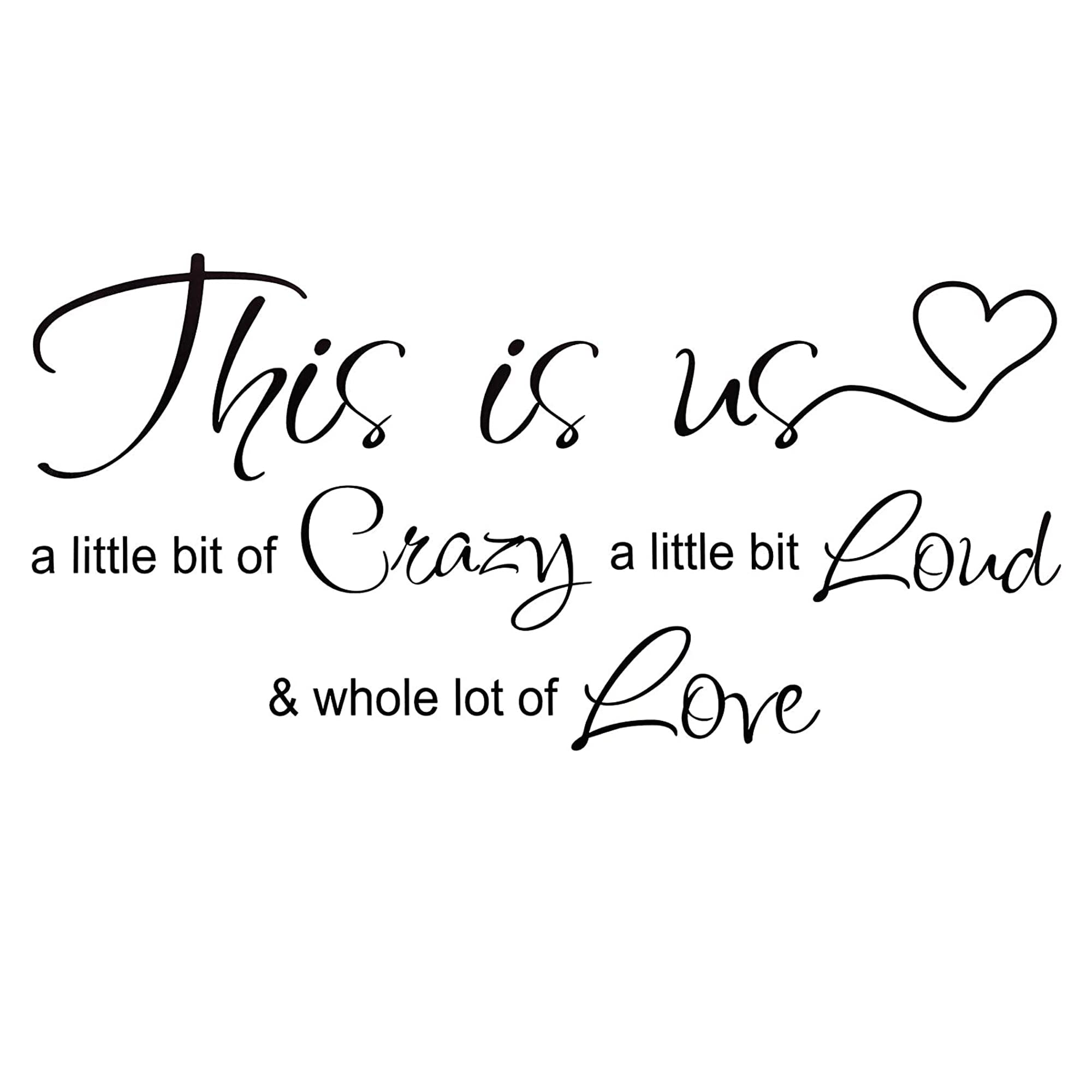 Sulfar This is Us Crazy Loud Love Wall Decal Vinyl Love Quote Wall Decal Inspirational Family Quote Sticker Art Lettering Saying Home Decoration for Bedroom Living Room Office