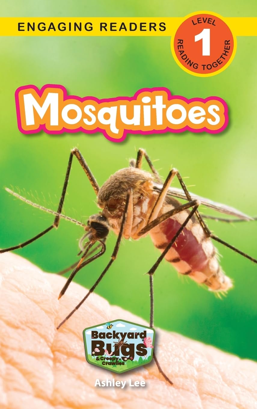 Mosquitoes: Backyard Bugs and Creepy-Crawlies (Engaging Readers, Level 1): 6