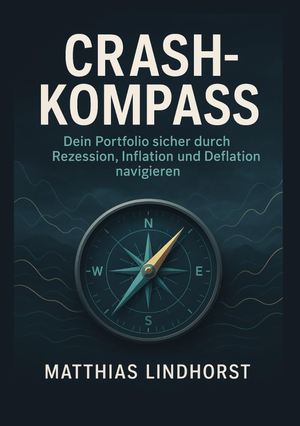 Crash-Kompass: Dein Portfolio sicher durch Rezession, Inflation und Deflation navigieren
