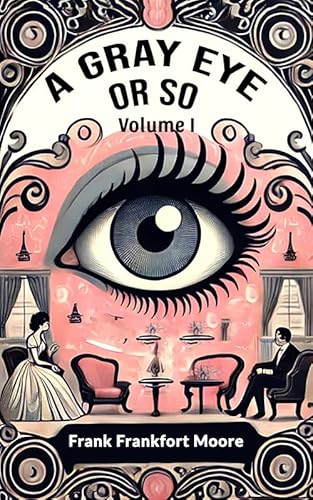 A Gray Eye Or So Volume I (English Edition)