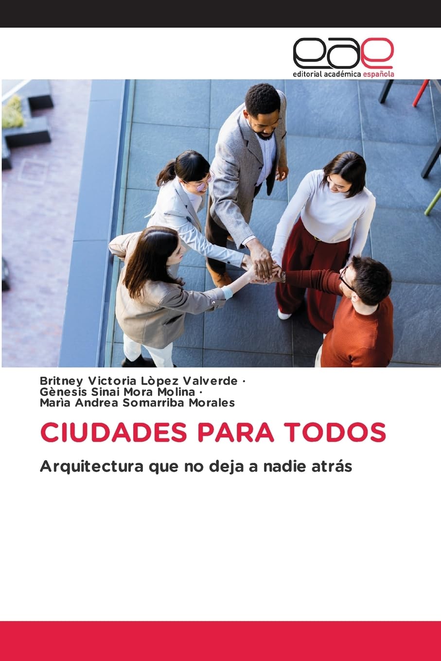 CIUDADES PARA TODOS: Arquitectura que no deja a nadie atrás