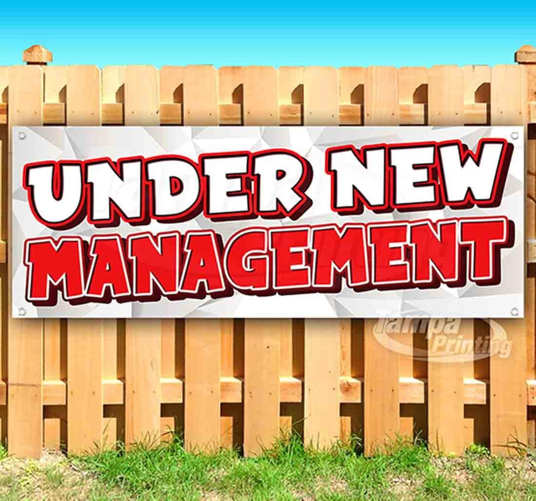 Under New Management Banner 13 oz | Non-Fabric | Heavy-Duty Vinyl Single-Sided with Metal Grommets