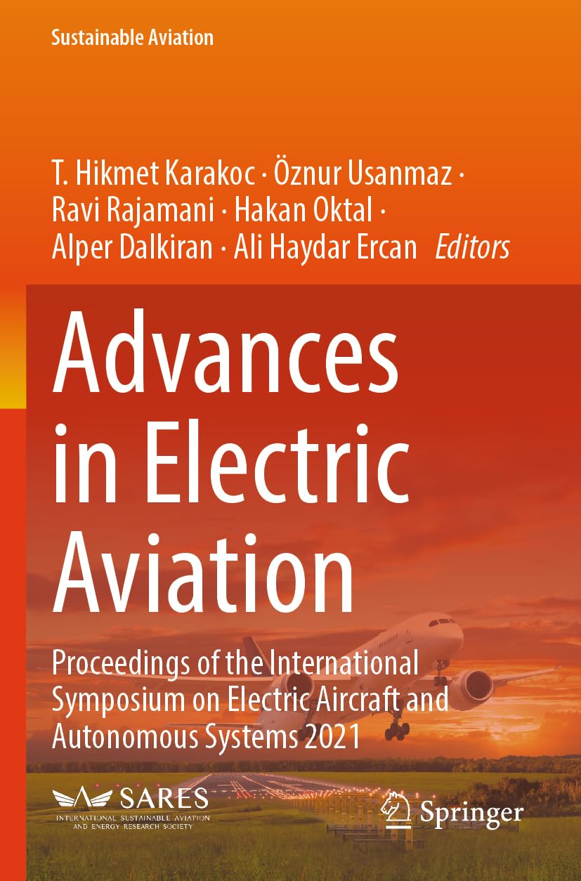 Advances in Electric Aviation: Proceedings of the International Symposium on Electric Aircraft and Autonomous Systems 2021 (Sustainable Aviation)