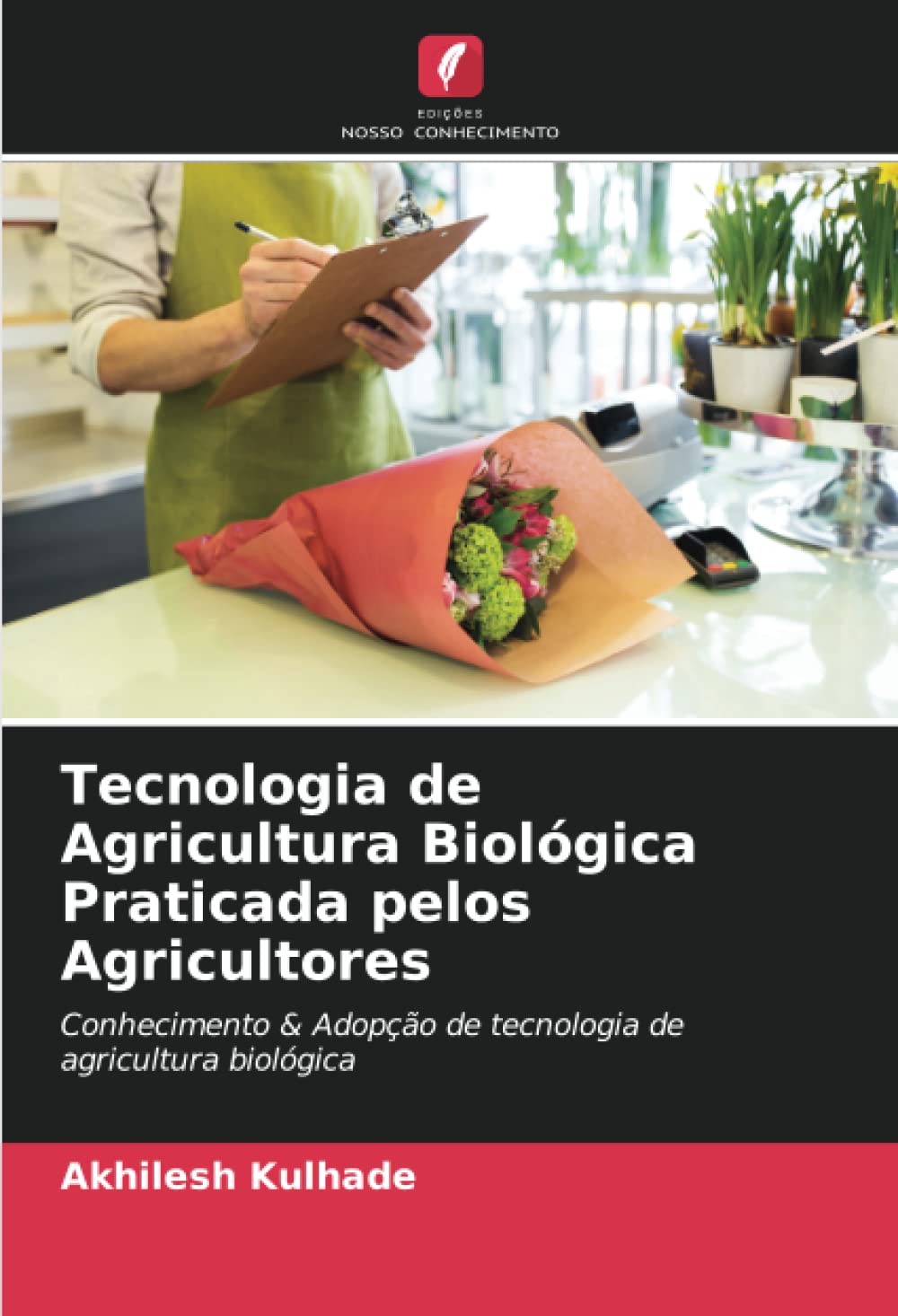 Tecnologia de Agricultura Biológica Praticada pelos Agricultores