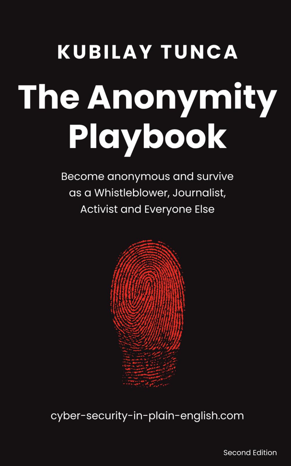 The Anonymity Playbook: Become anonymous and survive as a Whistleblower, Journalist, Activist and Everyone Else